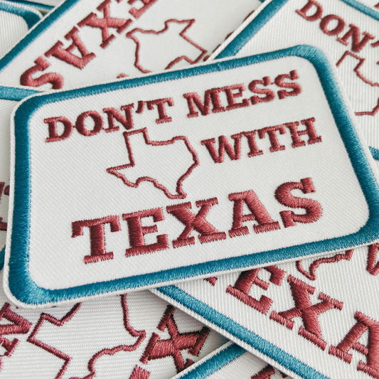 3.5" Don't Mess With TEXAS - Embroidered Hat Patch