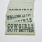 4"  COWGIRLS Do It Better  -  Embroidered Hat Patch