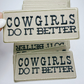 4"  COWGIRLS Do It Better  -  Embroidered Hat Patch