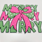 11" inch  Merry, Merry, Merry  with BOW - Chenille Patch