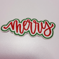 4" Merry in Red & Green w Sparkles -  Embroidered Hat Patch