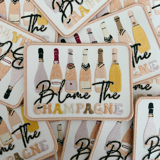 4" Blame the Champagne - Embroidered Hat Patch ( V2 4"x3")