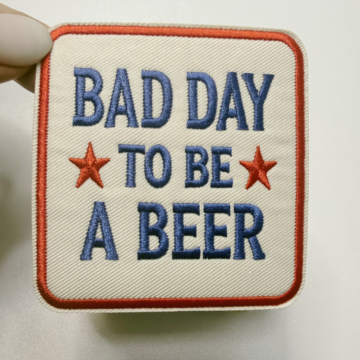 Bad Day to be a BEER (2.75" x 3") Patriotic-  Embroidered Hat Patch