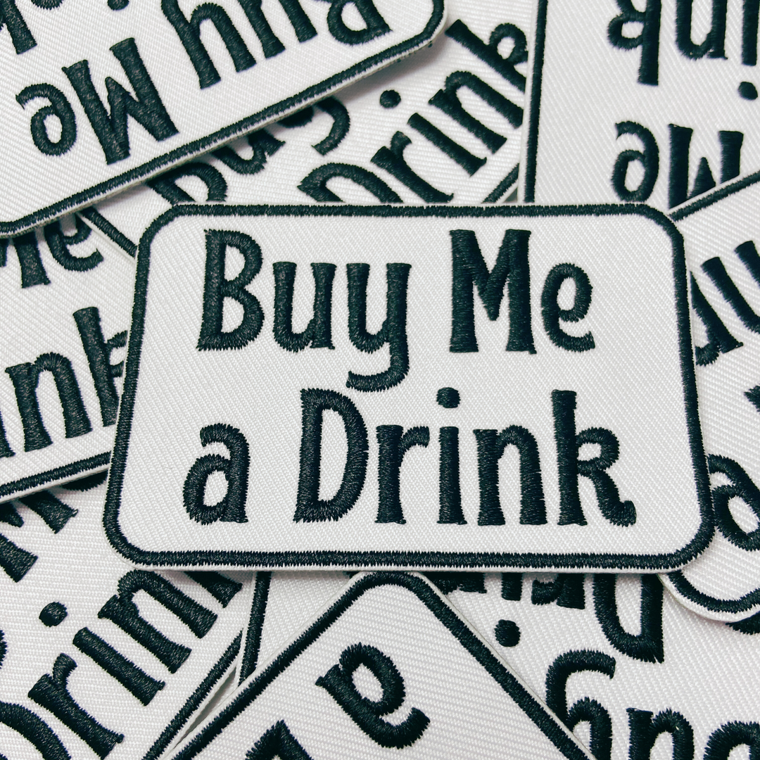3" Buy Me a Drink - White &amp; Black -  Embroidered Hat Patch