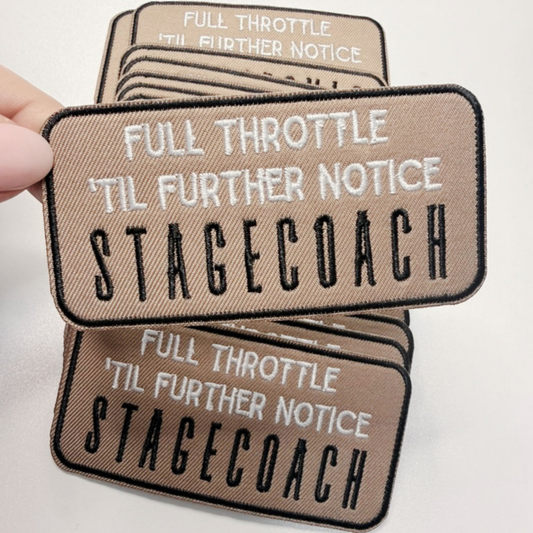 3.5" FULL THROTTLE 'TIL FURTHER NOTICE  STAGECOACH -  Embroidered Hat Patch