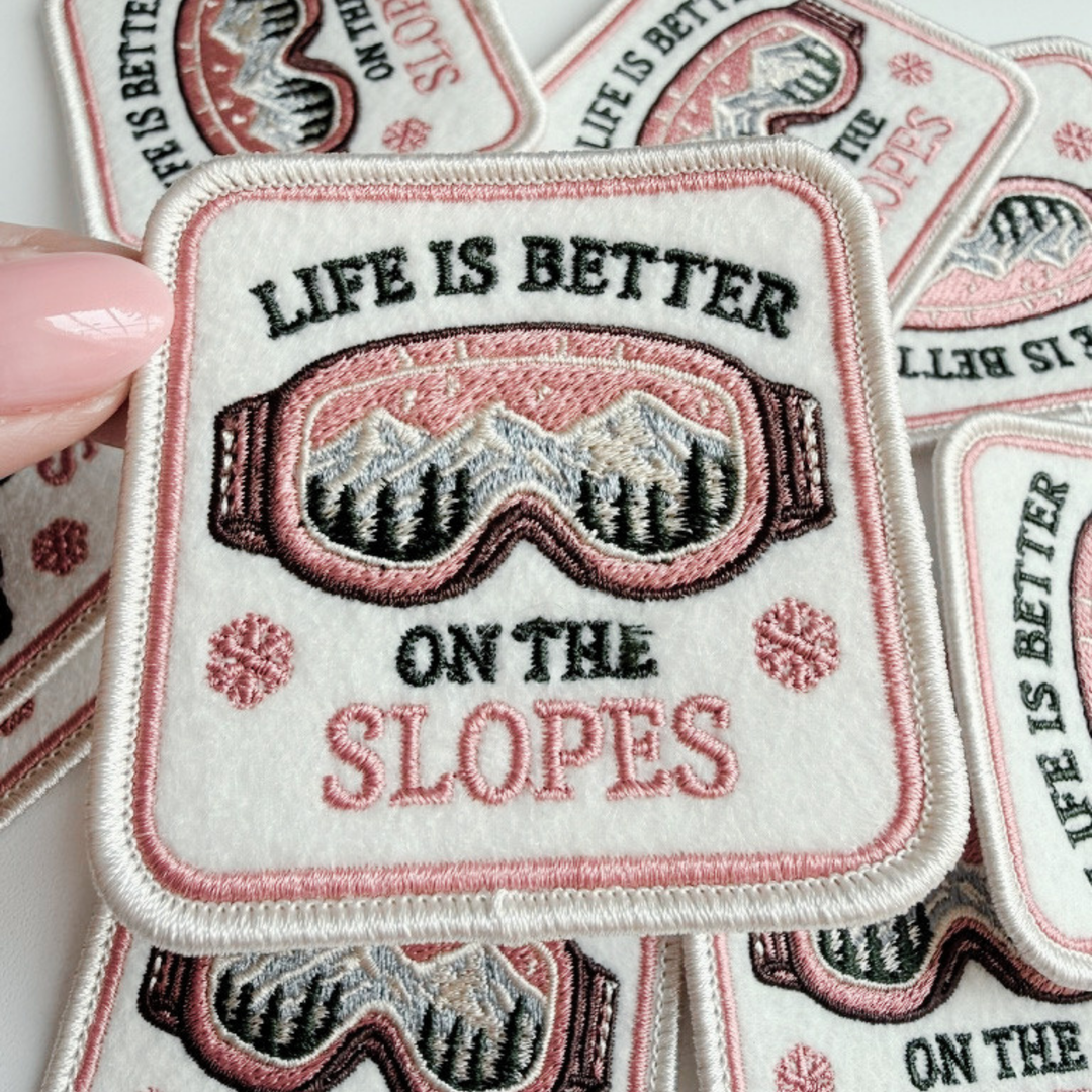 2.5" Life is Better on the Slopes -  Embroidered Hat Patch