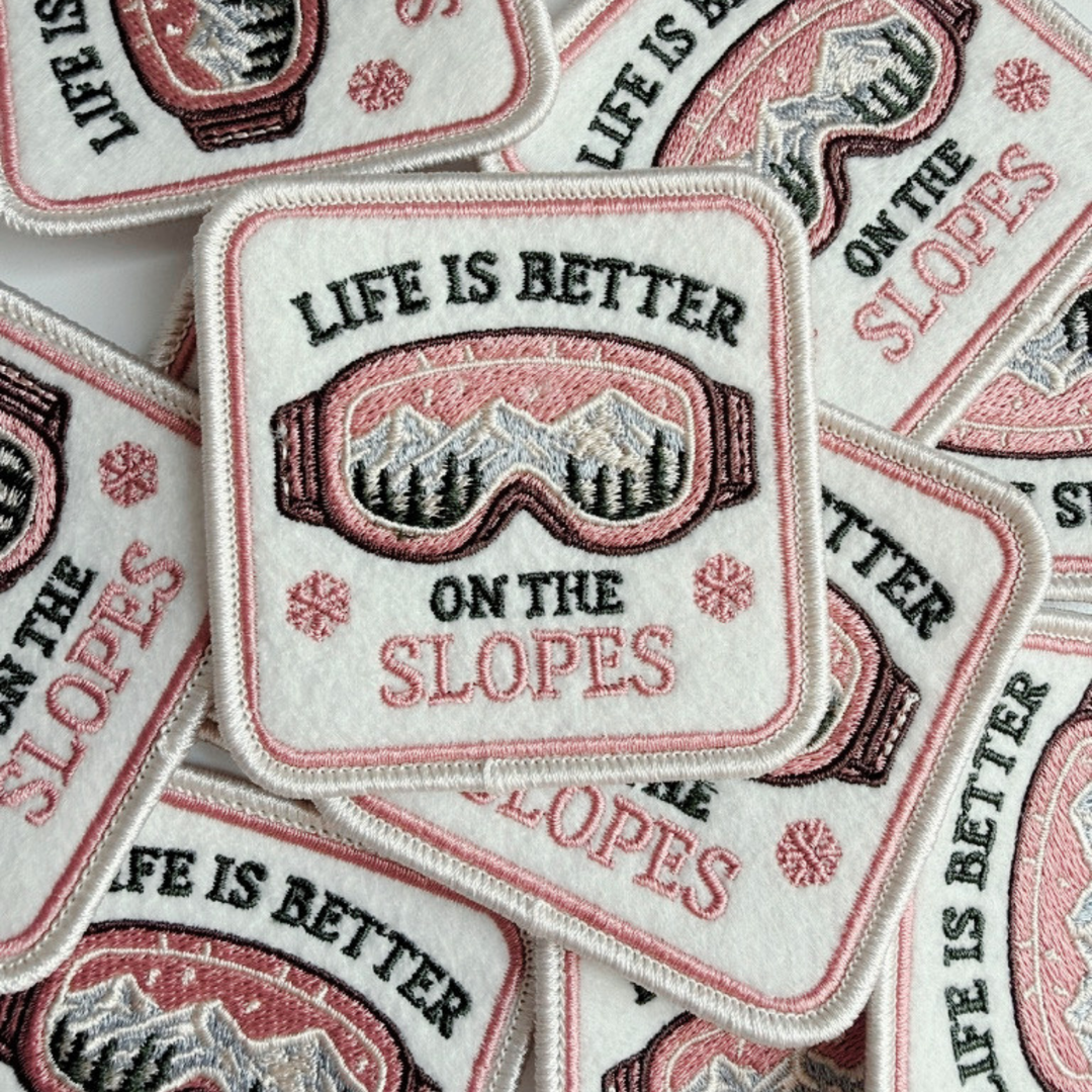 2.5" Life is Better on the Slopes -  Embroidered Hat Patch