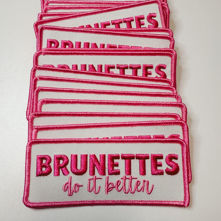 4" Brunettes Do It Better  -  Embroidered Hat Patch