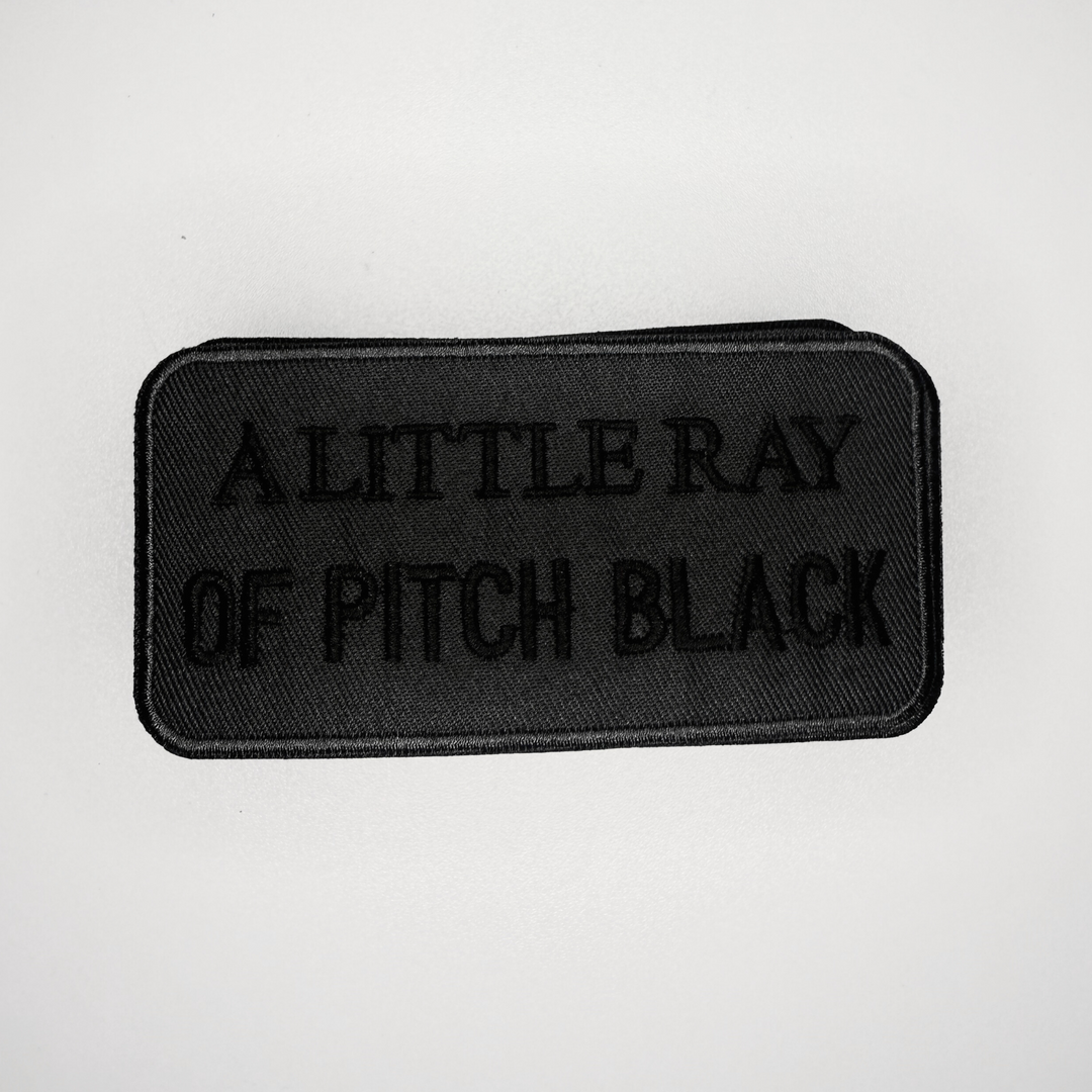 4" A Little Ray of PITCH BLACK -  Embroidered Hat Patch
