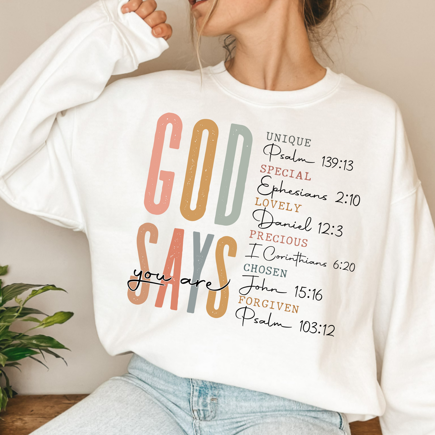(Shirt not included)  God Says You Are - Clear Film Transfer