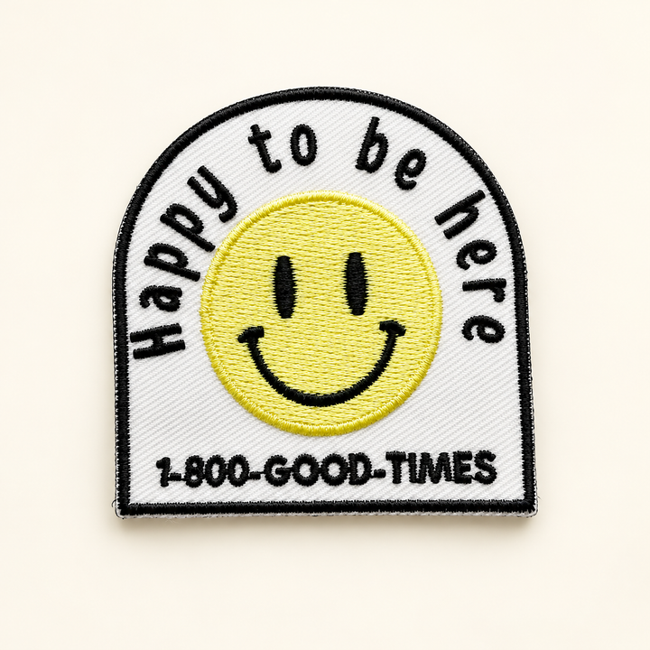 Happy To Be Here smiley embroidered Velcro patch
